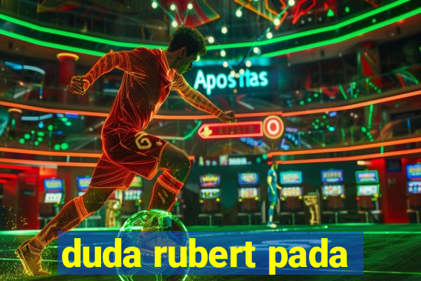 duda rubert pada