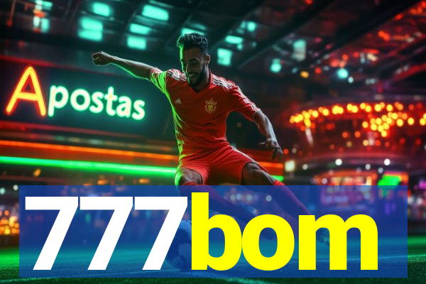 777bom