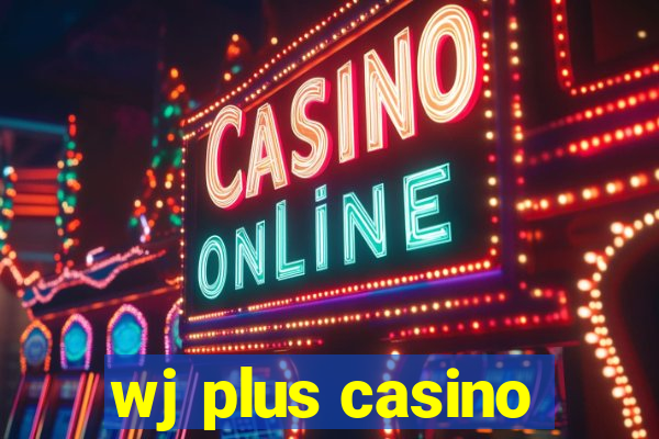 wj plus casino