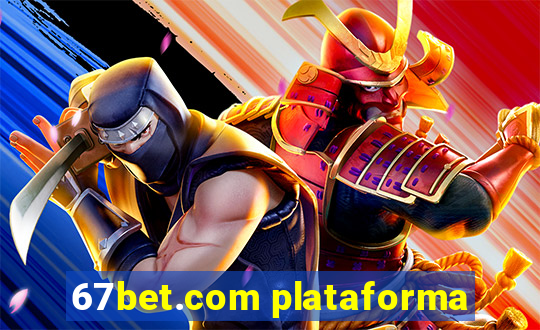 67bet.com plataforma