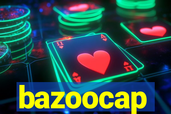 bazoocap