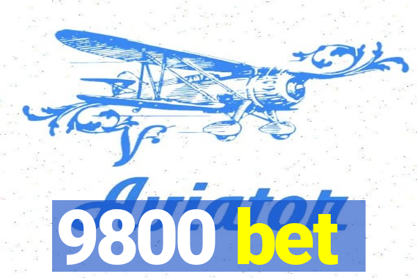 9800 bet