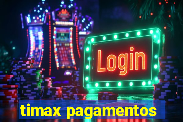 timax pagamentos