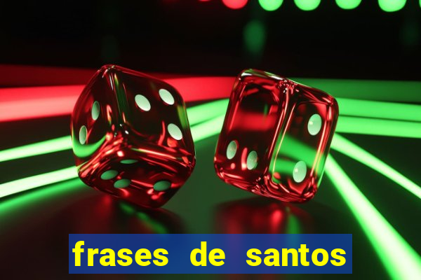 frases de santos sobre o natal