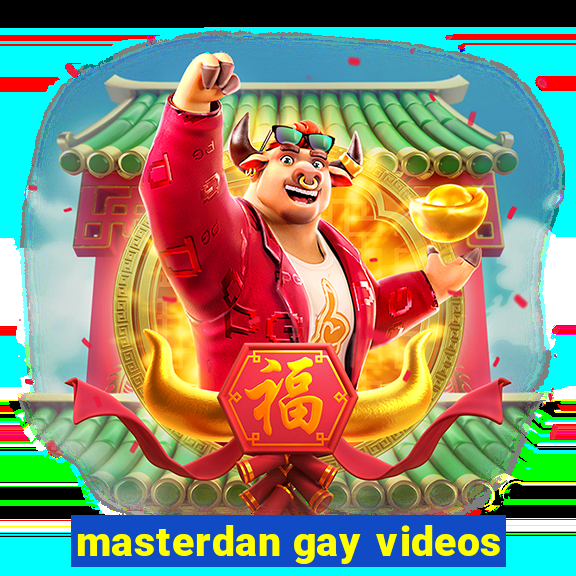 masterdan gay videos