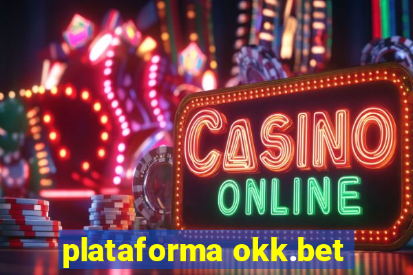 plataforma okk.bet