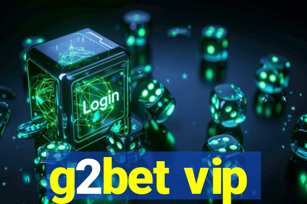 g2bet vip