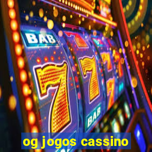 og jogos cassino