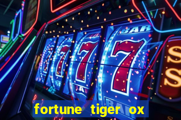 fortune tiger ox demo grátis