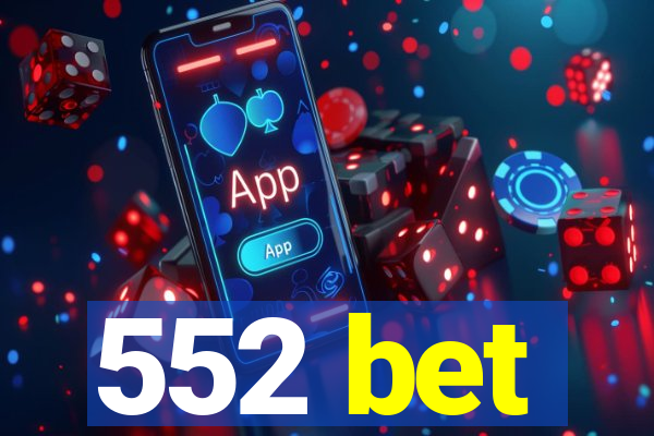 552 bet