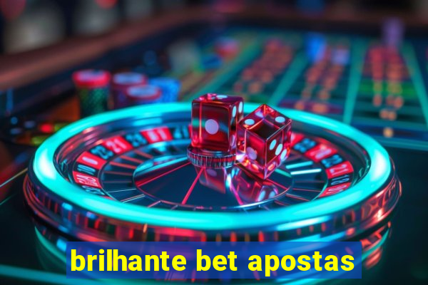 brilhante bet apostas