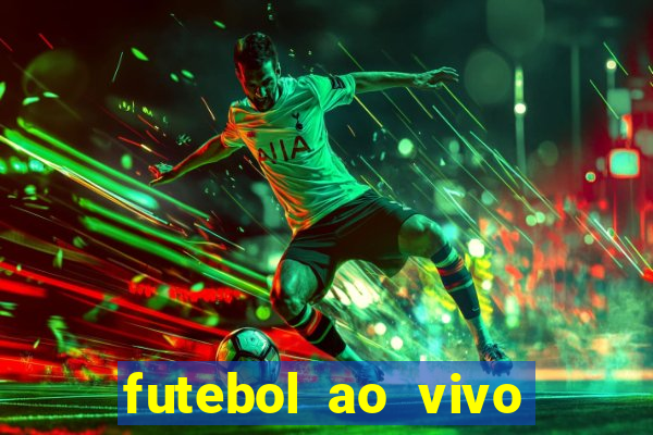 futebol ao vivo max tv