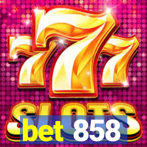 bet 858