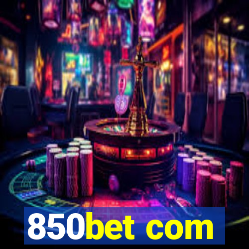 850bet com