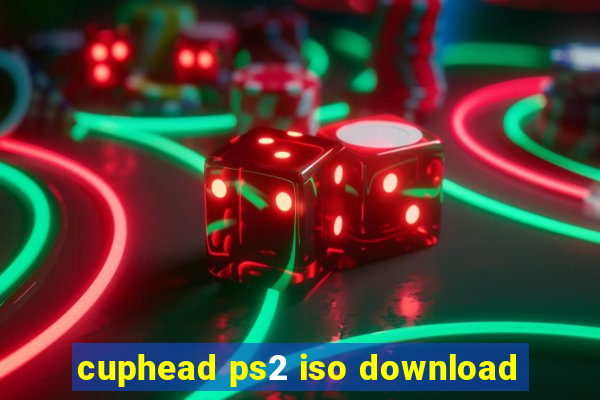 cuphead ps2 iso download