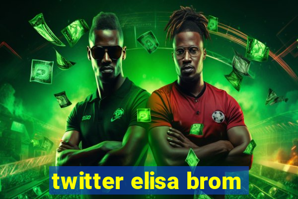 twitter elisa brom