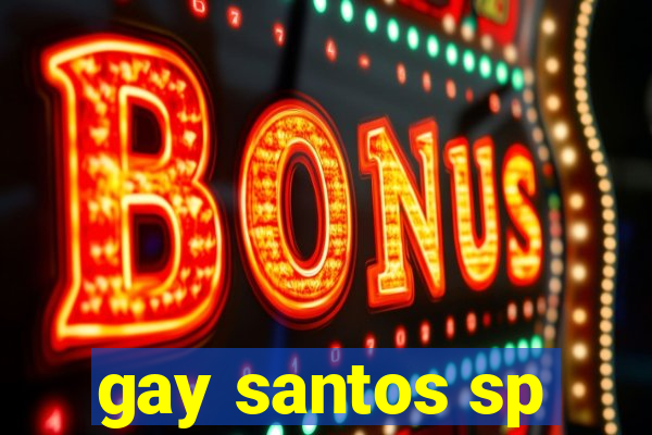 gay santos sp