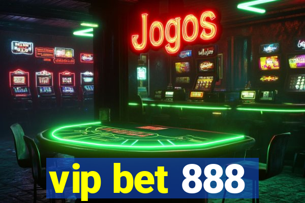 vip bet 888