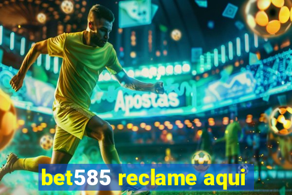 bet585 reclame aqui