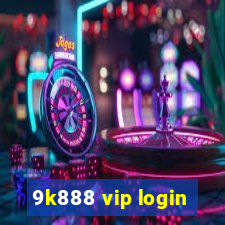 9k888 vip login