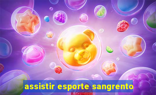 assistir esporte sangrento