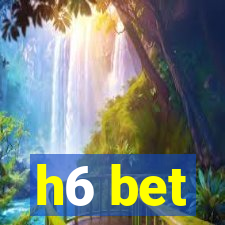 h6 bet