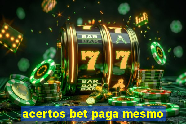 acertos bet paga mesmo