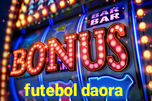 futebol daora