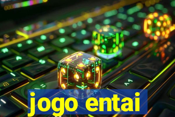 jogo entai