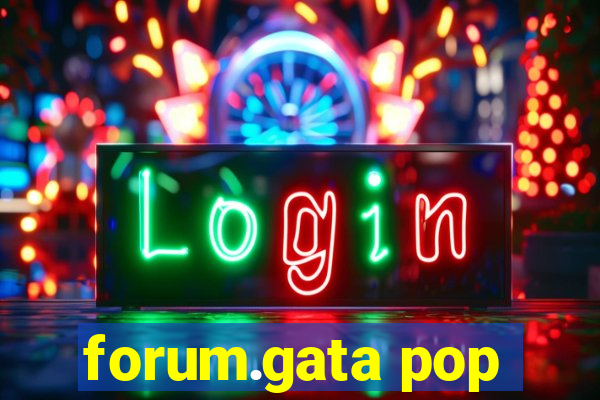 forum.gata pop