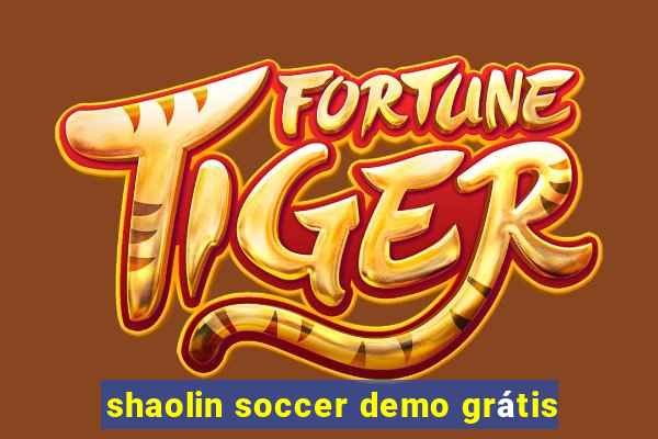 shaolin soccer demo grátis