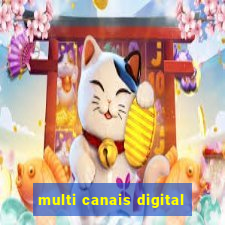 multi canais digital