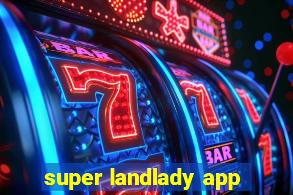 super landlady app