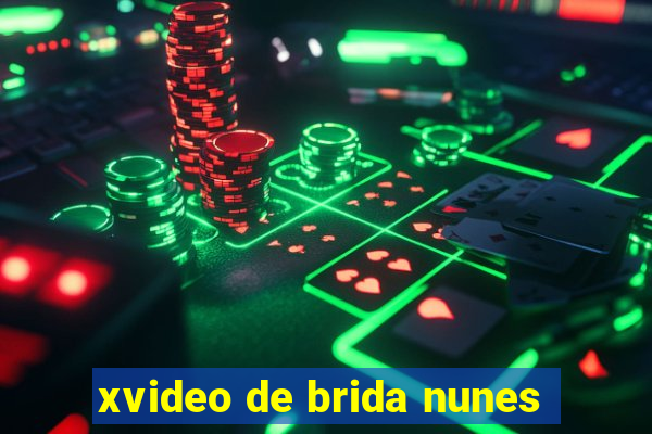 xvideo de brida nunes