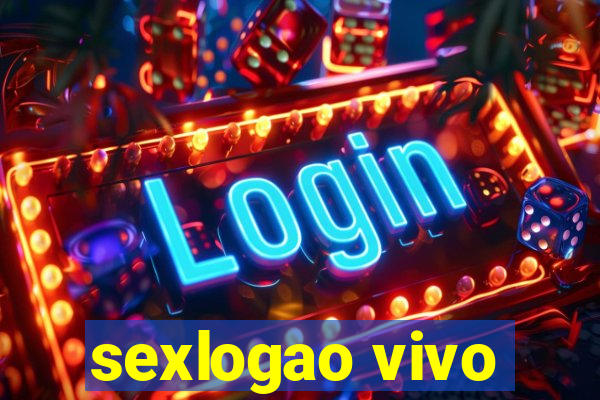 sexlogao vivo