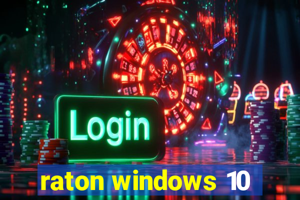 raton windows 10