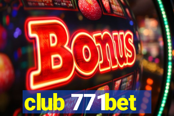 club 771bet