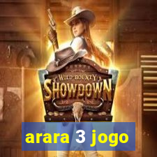 arara 3 jogo