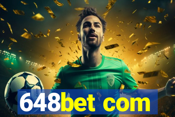 648bet com