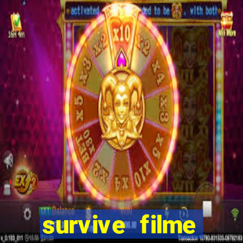 survive filme completo dublado