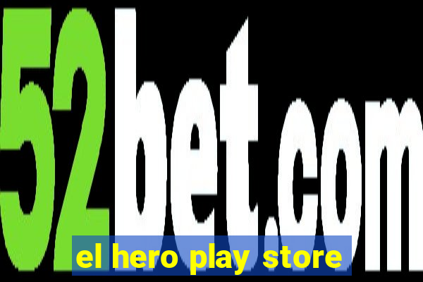 el hero play store