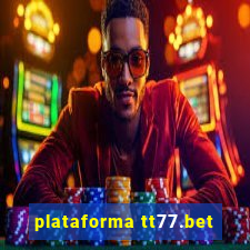 plataforma tt77.bet