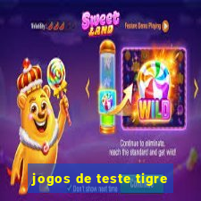 jogos de teste tigre