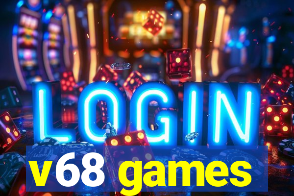 v68 games