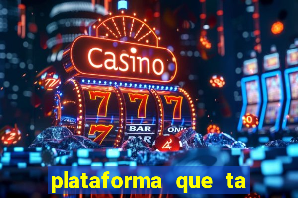 plataforma que ta pagando bem hoje