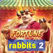 rabbits 2