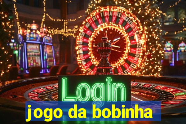 jogo da bobinha