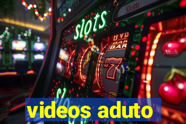 videos aduto