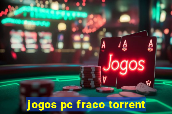 jogos pc fraco torrent