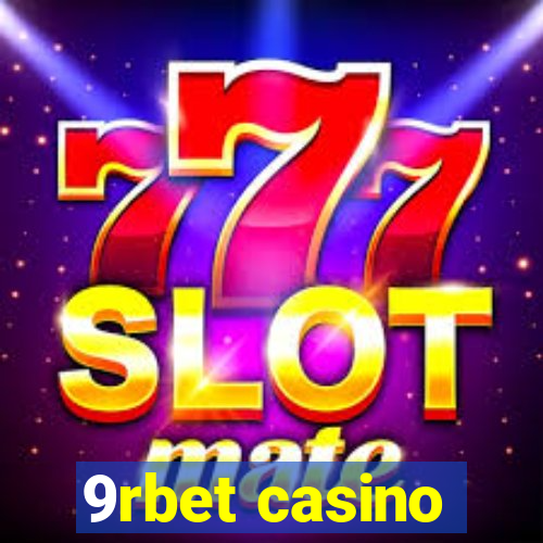 9rbet casino